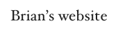 Brian’s website