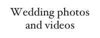 Wedding photos and videos